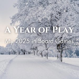 My 2025 Board Gaming Year: A Journey Through Conventions and New Discoveries